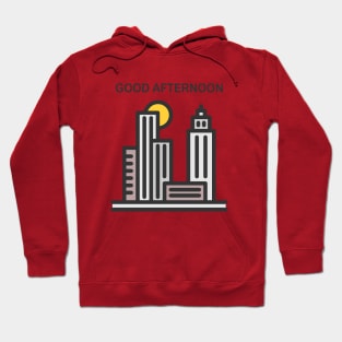 GOOD AFTERNOON CITY Hoodie